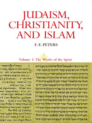 cover image of Judaism, Christianity, and Islam: The Classical Texts and Their Interpretation, Volume 3